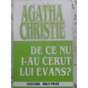 DE CE NU I-AU CERUT LUI EVANS?