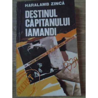 DESTINUL CAPITANULUI IAMANDI. PE URMELE AGENTULUI B-39