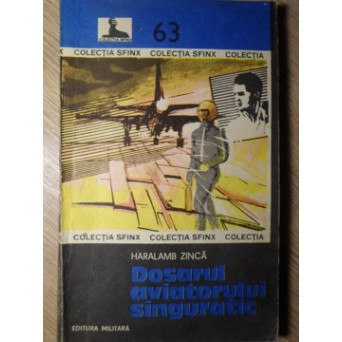 DOSARUL AVIATORULUI SINGURATIC