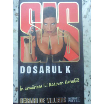 DOSARUL K. IN URMARIREA LUI RADOVAN KARADZIC. SAS