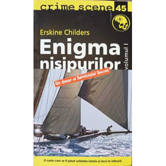 ENIGMA NISIPURILOR VOL.1 UN DOSAR AL SERVICIULUI SECRET
