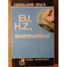 EU H.Z., AVENTURIERUL