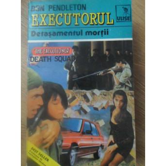 EXECUTORUL. DETASAMENTUL MORTII
