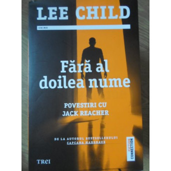 FARA AL DOILEA NUME. POVESTIRI CU JACK REACHER