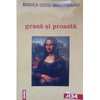 GRASA SI PROASTA. POVESTIRI GRASA SI PROASTA. POVESTIRI