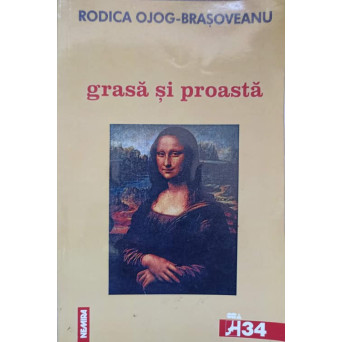 GRASA SI PROASTA. POVESTIRI