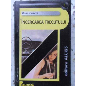INCERCAREA TRECUTULUI