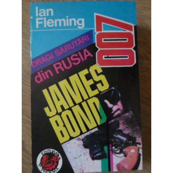 JAMES BOND 007 DRAGI SARUTARI DIN RUSIA
