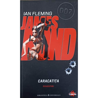 JAMES BOND. CARACATITA. POVESTIRI