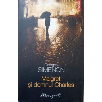 MAIGRET SI DOMNUL CHARLES