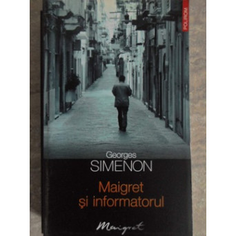 MAIGRET SI INFORMATORUL