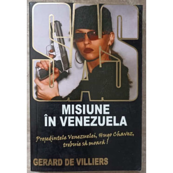 MISIUNE IN VENEZUELA. PRESEDINTELE VENEZUELEI, HUGO CHAVEZ, TREBUIE SA MOARA!