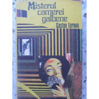 MISTERUL CAMEREI GALBENE MISTERUL CAMEREI GALBENE