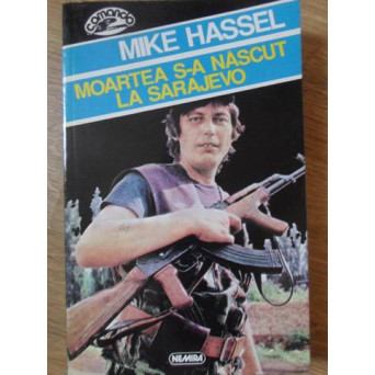MOARTEA S-A NASCUT LA SARAJEVO
