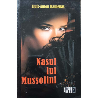 NASUL LUI MUSSOLINI