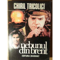 NEBUNUL DIN BRENT NEBUNUL DIN BRENT