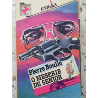 O MESERIE DE SENIOR
