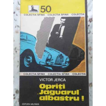 OPRITI JAGUARUL ALBASTRU!