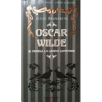 OSCAR WILDE SI CRIMELE LA LUMINA LUMANARII
