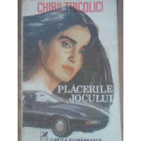 PLACERILE JOCULUI PLACERILE JOCULUI