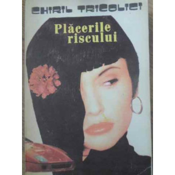 PLACERILE RISCULUI