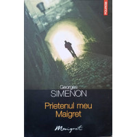PRIETENUL MEU MAIGRET PRIETENUL MEU MAIGRET