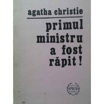 PRIMUL MINISTRU A FOST RAPIT