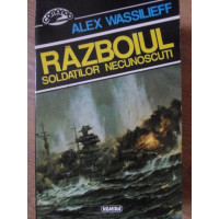 RAZBOIUL SOLDATILOR NECUNOSCUTI RAZBOIUL SOLDATILOR NECUNOSCUTI