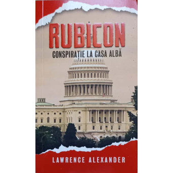 RUBICON. CONSPIRATIE LA CASA ALBA