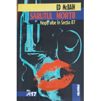 SARUTUL MORTII NOPTI ALBE IN SECTIA 87 SARUTUL MORTII NOPTI ALBE IN SECTIA 87