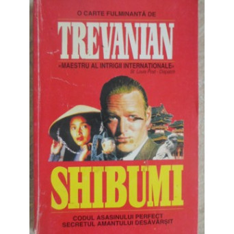 SHIBUMI. CODUL ASASINULUI PERFECT. SECRETUL AMANTULUI DESAVARSIT