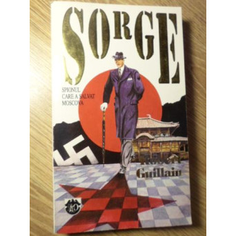 SORGE, SPIONUL CARE A SALVAT MOSCOVA