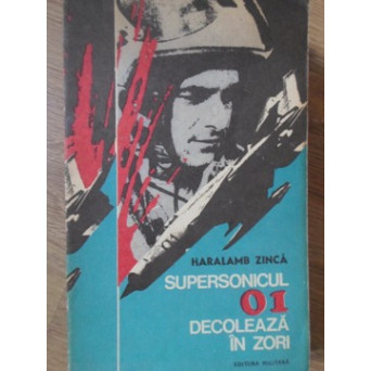 SUPERSONICUL 01 DECOLEAZA IN ZORI