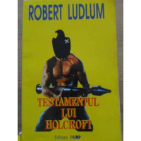 TESTAMENTUL LUI HOLCROFT TESTAMENTUL LUI HOLCROFT