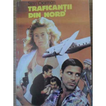 TRAFICANTII DIN NORD