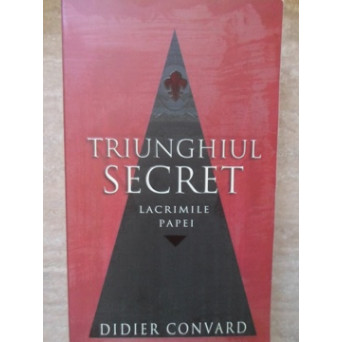 TRIUNGHIUL SECRET. LACRIMILE PAPEI