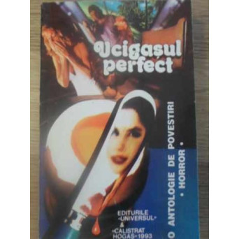 UCIGASUL PERFECT. O ANTOLOGIE DE POVESTIRI HORROR