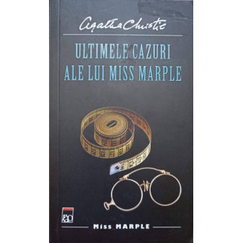 ULTIMELE CAZURI ALE LUI MISS MARPLE