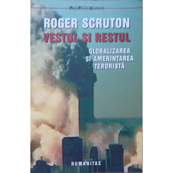 VESTUL SI RESTUL. GLOBALIZAREA SI AMENINTAREA TERORISTA