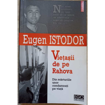 VIETASII DE PE RAHOVA. DIN MARTURIILE UNOR CONDAMNATI LA MOARTE