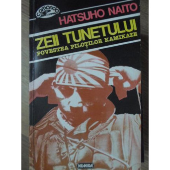 ZEII TUNETULUI. POVESTEA PILOTILOR KAMIKAZE