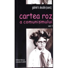 CARTEA ROZ A COMUNISMULUI VOL.1