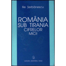 ROMANIA SUB TIRANIA CIFRELOR MICI!