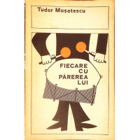 FIECARE CU PAREREA LUI