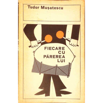 FIECARE CU PAREREA LUI