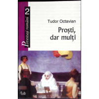 PROSTI, DAR MULTI