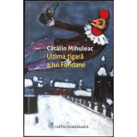 ULTIMA TIGARA A LUI FONDANE. ISTORII DE HOLOCAUST