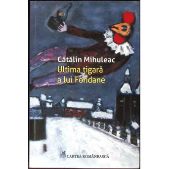 ULTIMA TIGARA A LUI FONDANE. ISTORII DE HOLOCAUST
