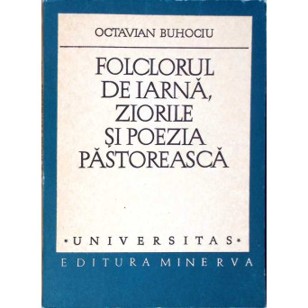 FOLCLORUL DE IARNA, ZIORILE SI POEZIA PASTOREASCA