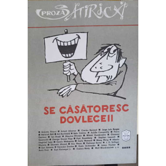 SE CASATORESC DOVLECEII. PROZA SATIRICA